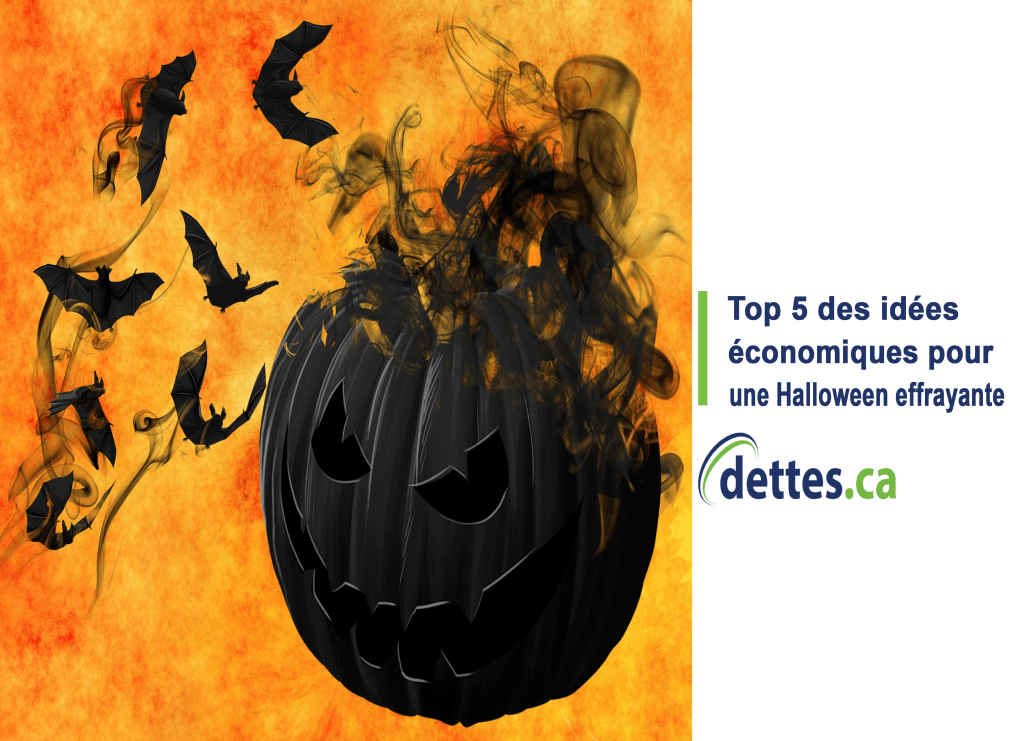 Top 5 Des Idees Economiques Pour Une Halloween Effrayante Www Dettes Ca